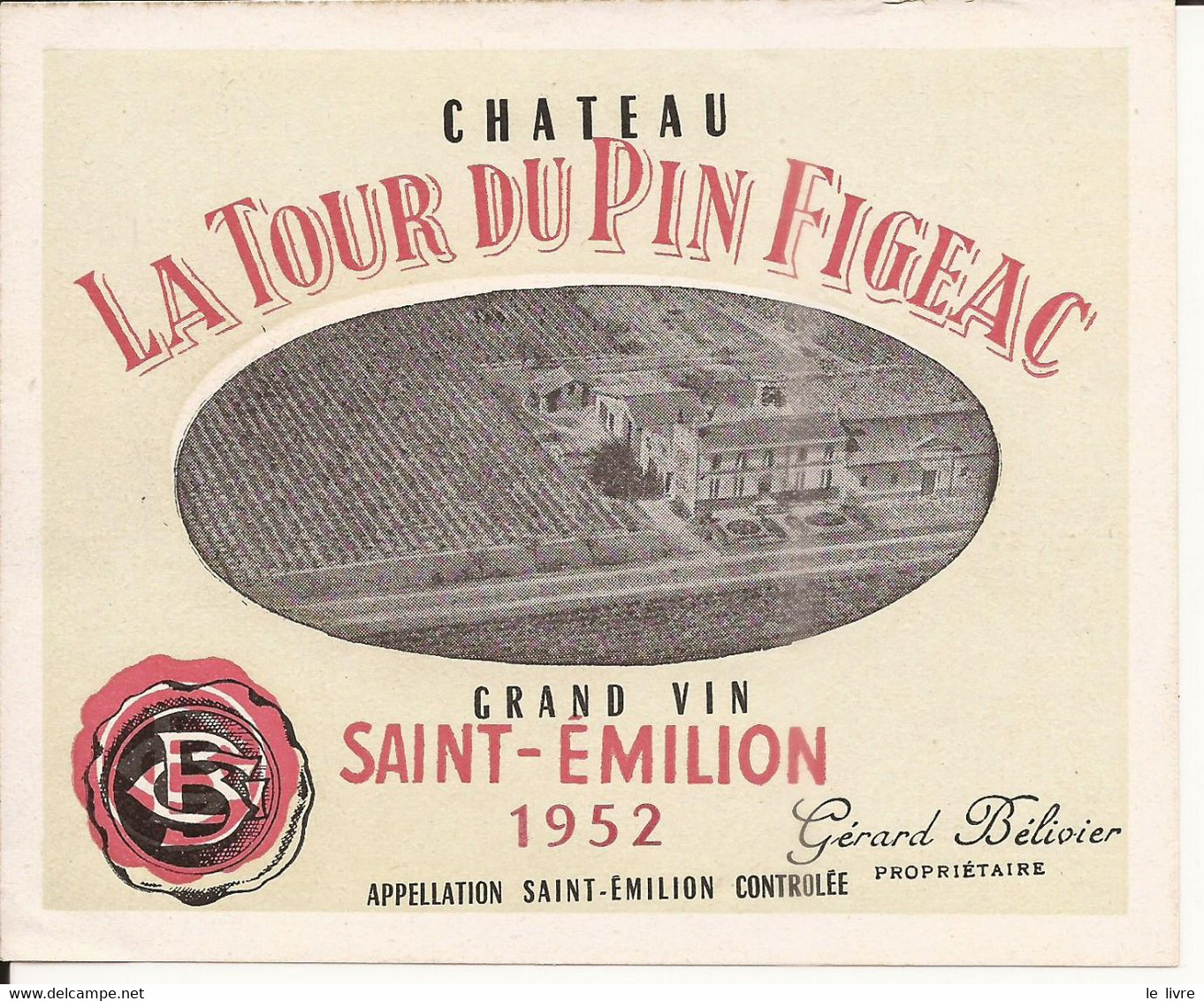 ETIQUETTE ANCIENNE VIN DE BORDEAUX CHATEAU LA TOUR DU PIN FIGEAC 1952 SAINT-EMILION