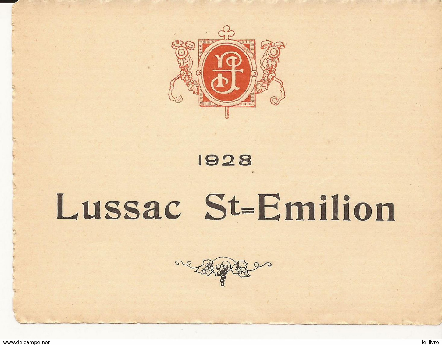 ETIQUETTE ANCIENNE VIN DE BORDEAUX LUSSAC ST-EMILION 1928
