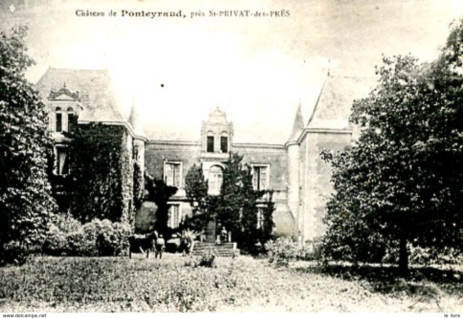 CPA 24 CHATEAU DE PONTEYRAUD, PRES ST PRIVAT DES PRES. 1912