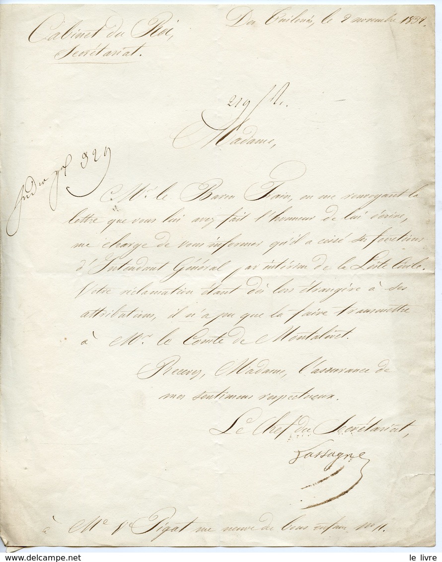 CABINET DU ROI 1832. LAS DU SOUS SECRETAIRE LASSAGNE A MADAME PIGAT RECLAMATION TRANSMISE AU COMTE DE MONTALIVET