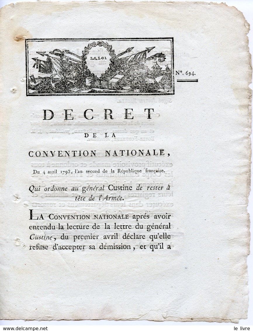 DECRET DE LA CONVENTION NATIONALE 1793 QUI ORDONNE AU GENERAL CUSTINE DE RESTER A LA TTE DE L'ARMEE