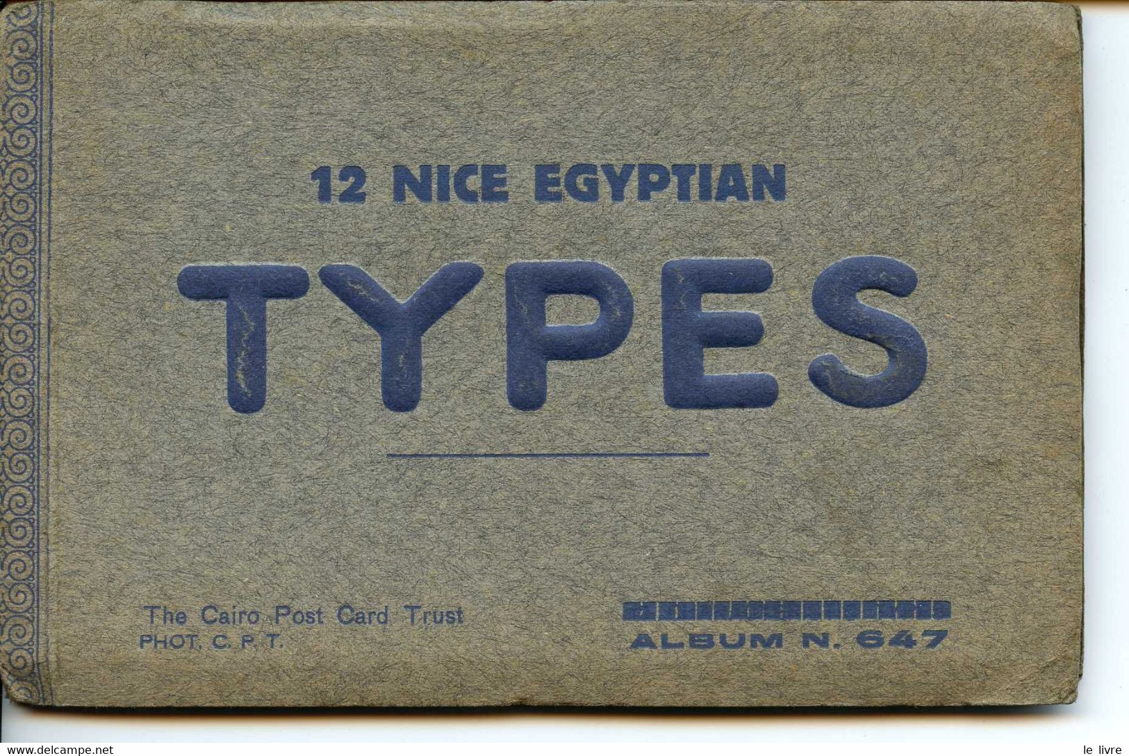 EGYPT EGYPTE CARNET DE 12 CPA COLORISEES NICE EGYPTIAN TYPES