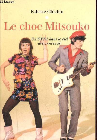 Le choc Mitsouko - Un Ovni dans le ciel des annes 80.