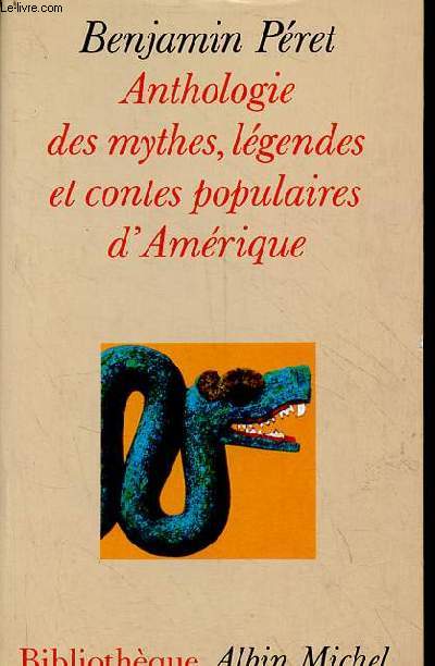 Anthologie des mythes, lgendes et contes populaires d'Amrique - Collection Bibliothque Albin Michel n19.
