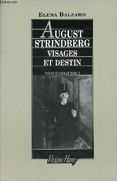 August Strindberg visages et destin - essai biographique - ddicac par l'auteur.