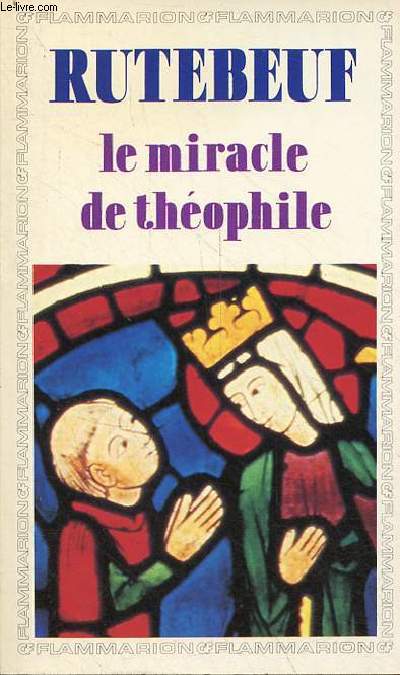 Le miracle de thophile - Collection GF-Flammarion n467.