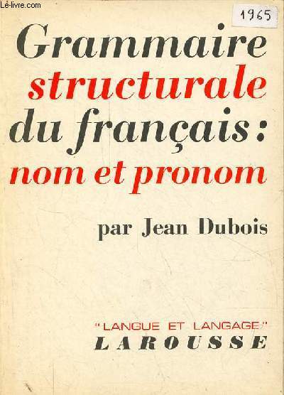 Grammaire structurale du franais : nom et pronom - Collection 
