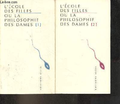 L'cole des filles ou la philosophie des dames - Premier dialogue + Second dialogue (2 volumes).