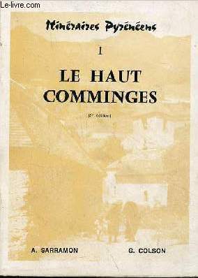 Itinraires Pyrnens - Tome 1 : Le haut comminges - 2e dition.