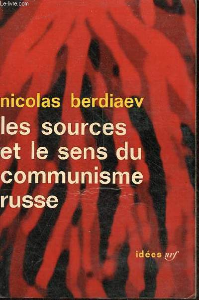 Les sources et le sens du communisme russe - Collection 
