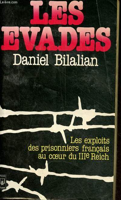 Les vads - Les exploits des prisonniers franais au coeur du IIIe Reich - Collection presses pocket n2017.