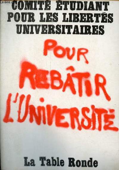 Pour rebtir l'universit - Etude ralise par un groupe de syndicalistes tudiants.