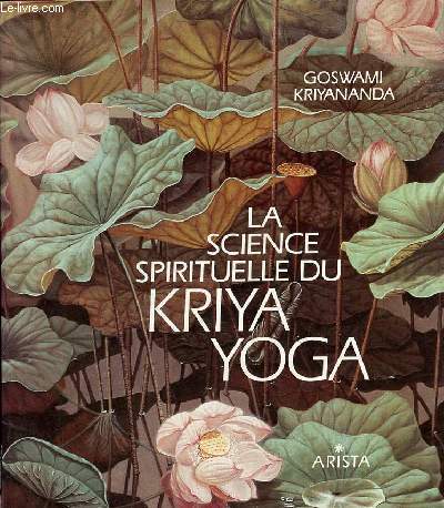 La science spirituelle du kriya yoga.