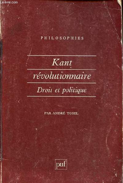 Kant rvolutionnaire - droit et politique - Collection 