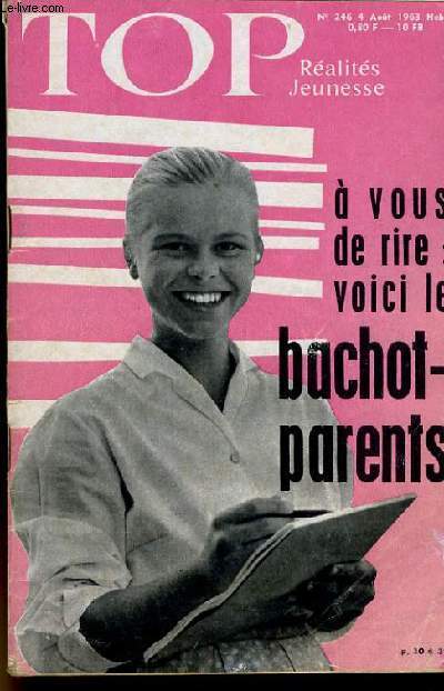 TOP REALITES JEUNESSE N 246. A VOUS DE RIRE : VOICI LE BACHOT-PARENTS. ANDRA ZIMMERMANN.