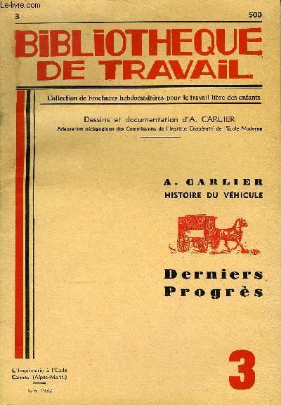 BIBLIOTHEQUE DE TRAVAIL N3 - HISTOIRE DU VEHICULE - DERNIERS PROGRES