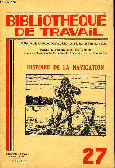 BIBLIOTHEQUE DE TRAVAIL N27 - HISTOIRE DE LA NAVIGATION