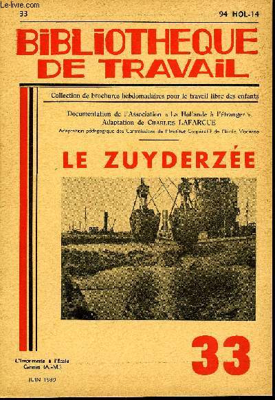 BIBLIOTHEQUE DE TRAVAIL N33 - LE ZUYDERZEE