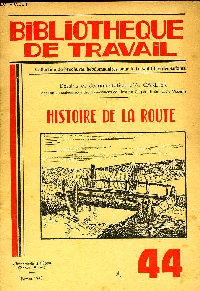 BIBLIOTHEQUE DE TRAVAIL N44 - HISTOIRE DE LA ROUTE