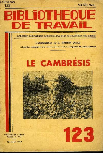BIBLIOTHEQUE DE TRAVAIL N123 - LE CAMBRESIS