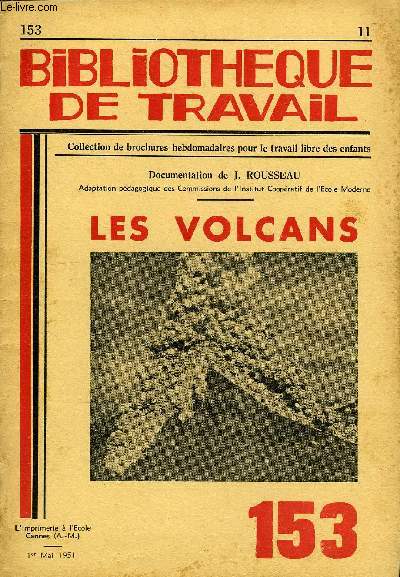 BIBLIOTHEQUE DE TRAVAIL N153 - LES VOLCANS