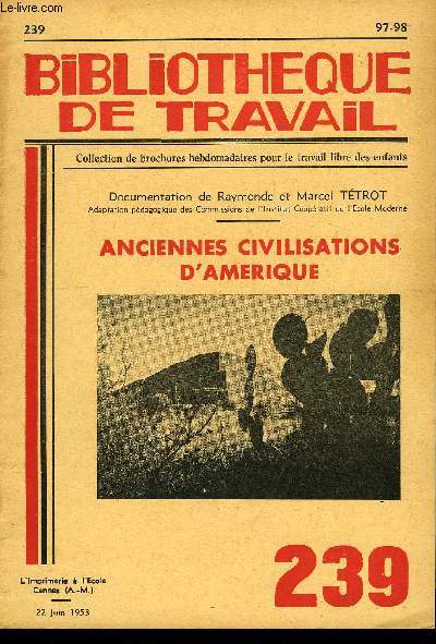 BIBLIOTHEQUE DE TRAVAIL N239 - ANCIENNES CIVILISATIONS D'AMERIQUE
