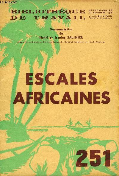 BIBLIOTHEQUE DE TRAVAIL N251 - ESCALES AFRICAINES
