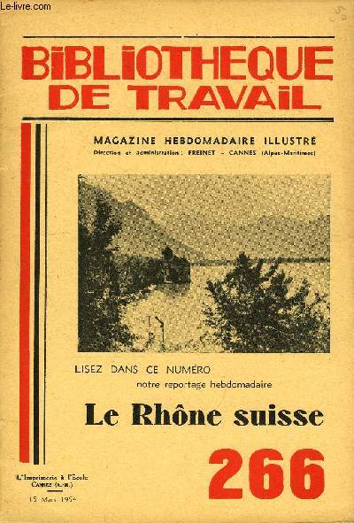 BIBLIOTHEQUE DE TRAVAIL N266 - LE RHONE SUISSE