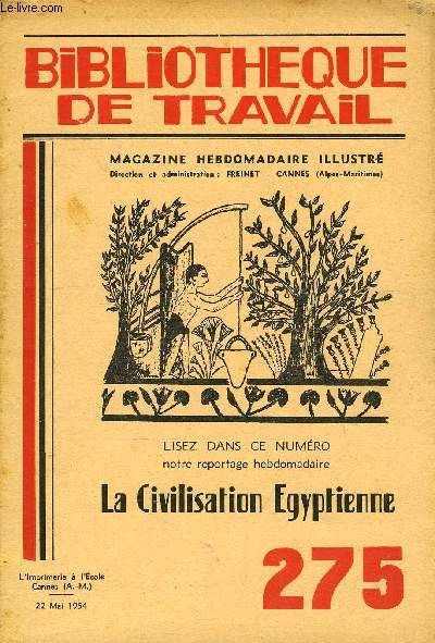 BIBLIOTHEQUE DE TRAVAIL N275 - LA CIVILISATION EGYPTIENNE