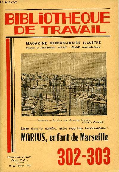 BIBLIOTHEQUE DE TRAVAIL N302-303 - MARIUS, ENFANT DE MARSEILLE