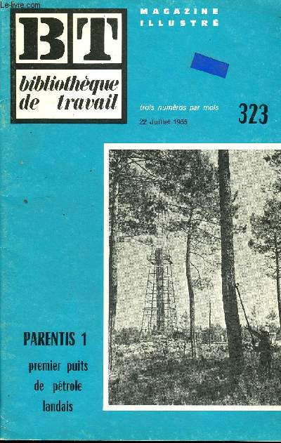 BIBLIOTHEQUE DE TRAVAIL N323 - PARENTIS 1 : PREMIER PUITS DE PETROLE LANDAIS