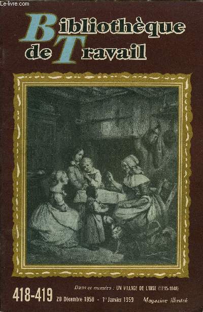 BIBLIOTHEQUE DE TRAVAIL N418-419 - UN VILLAGE DE L'OISE (1815-1848)