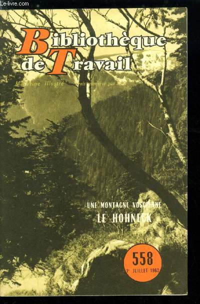BIBLIOTHEQUE DE TRAVAIL N 558 - Une montagne vosgienne : le hohneck - le col de la schlucht, les chemins forestiers, les ruisseaux, une montagne de granit, tages de vgtation, le massif du hohneck