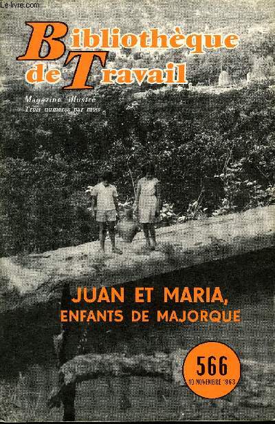 BIBLIOTHEQUE DE TRAVAIL N566 - JUAN ET MARIA, ENFANTS DE MAJORQUE