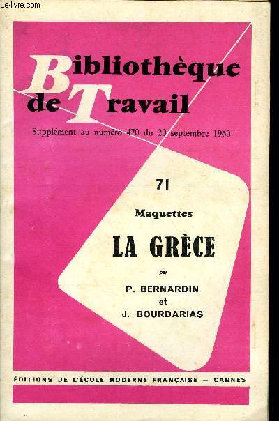 BIBLIOTHEQUE DE TRAVAIL SUPPLEMENT N71 - MAQUETTES : LA GRECE