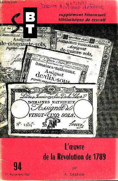 BIBLIOTHEQUE DE TRAVAIL SUPPLEMENT N94 - L'OEUVRE DE LA REVOLUTION DE 1789