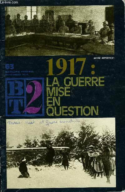 B2T - BIBLIOTHEQUE DE TRAVAIL N63 - 1917 : LA GUERRE MISE EN QUESTION