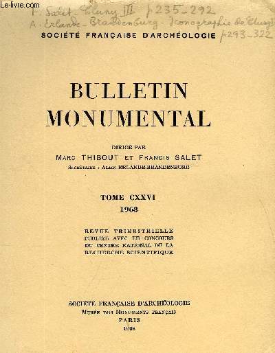 BULLETIN MONUMENTAL 126e VOLUME DE LA COLLECTION COMPLET - LE TOMBEAU DE SAINT LOUIS PAR ALAIN ERLANDE-BRANDENBURG, APPENDICE - LES STATUES DE CHARLES V ET DE JEANNE DE BOURBON DU MUSEE DU LOUVRE PAR ALAIN E-B.