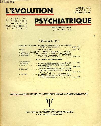 L'EVOLUTION PSYCHIATRIQUE FASCICULE IV - BARAHONA FERNANDES EXPERIENCE THERAPEUTIQUE ET CONNAISSANCE PSYCHIATRIQUE..BRISSET..PSYCHOCHIRURGIE.A. BORE!. - DAUMEZON - DAVID et TALAIRACH - DUCHENE ot TAVERNIER - H. EY, CORNAVIN et LYET - LABOUCARIE -