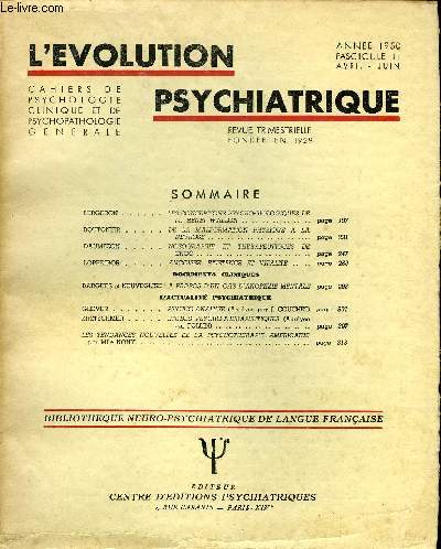 L'EVOLUTION PSYCHIATRIQUE FASCICULE II - BERGERON. LES CONCEPTIONS PSYCHO-BIOLOGIQUES DE M. HENRI WALLON..BOUTONIER..DE LA MALFORMATION PHYSIQUE A LA NEVROSE. DAUMEZON..NOSOGRAPHIE ET THERAPEUTIQUES DE CHOC LOPEZ-IBOR..ANGOISSE