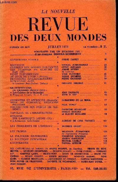 LA NOUVELLE REVUE DES DEUX MONDES N7 - PORTRAITS PAR UN INCONNU (II) :Jean-Jacques SERVAN-SCHREIBER ..MYSTERIEUX LOYOLA . ANDRE RAVIER . .ESQUISSES . MARCEL JOUHANDEAU .CONSEILS AUX JEUNES DIPLOMATES. HERVE ALPHAND .