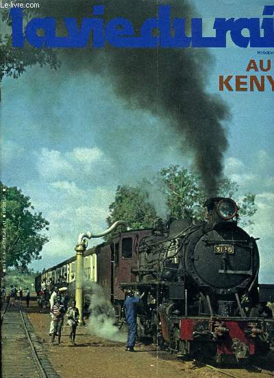 LA VIE DU RAIL N 1677 - Le rail au Kenya, Rgion parisienne : sur la future liaison, Nanterre-Cergy, les grands ouvrages sont termins, la voie est pose, Le trax, trottoir roulant acclr de la RATP, courrier du rail
