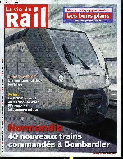 LA VIE DU RAIL N 3601 - Normandie : 40 nouveaux trains commands a Bombardier, Girls Day SNCF : Un jour pour attirer les filles, Contournement de Nimes et Montpellier : La sous-station de la Castelle a Lattes est prte, TER : l'UTP avance