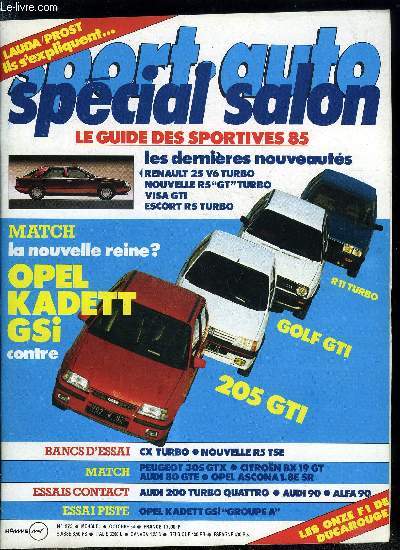 SPORT AUTO N 273 - Grand prix d'Italie par Grard Crombac, Niki Lauda et Alain Prost par Renaud de Laborderie, Guide des sportives 1985, Renault 5 GT Turbo, Renault 25 V6 Turbo, Ford Escort RS Turbo, Citron Visa GTI