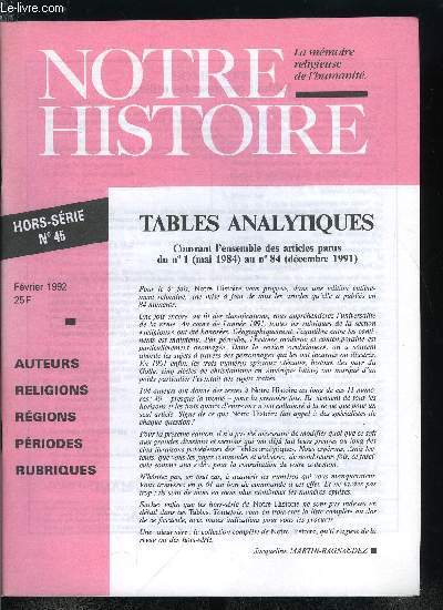 Notre histoire hors srie n 45 - Tables analytiques couvrant l'ensemble des articles parus du n 1 (mai 1984) au n 84 (dcembre 1991)
