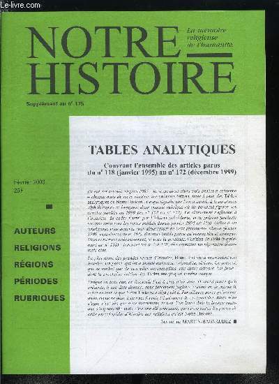 Notre histoire hors srie - Tables analytiques couvrant l'ensemble des articles parus du n 118 (janvier 1995) au n 172 (dcembre 1999)