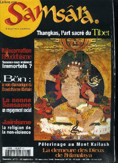 Samsra n 13 - Bouddhisme et rincarnation, Himalaya : la Demeure des Dieux, La voie chamanique du bouddhisme Bon, Bouddhisme social : l'engagement de la nonne Sansanee, Thailande : Bouddhas a vendre rue Safran