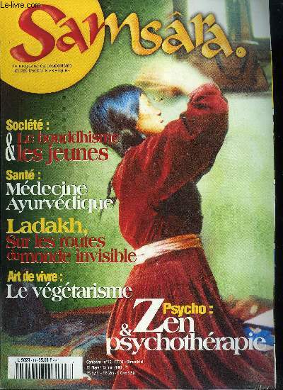 Samsra n 16 - Le bouddhisme et les jeunes, Bouddhisme et vgtarisme, Ladakh, sur les routes du monde invisible, Zen et psychothrapie, Mani Rimdu