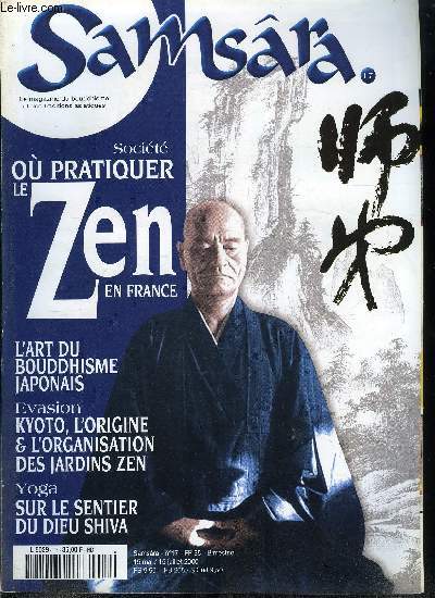 Samsra n 17 - Ou pratiquer le zen en France, Evasion : les jardins zen de Kyoto, Culture : danses cambodgienne, Yoga : sur les sentiers du dieu Shiva