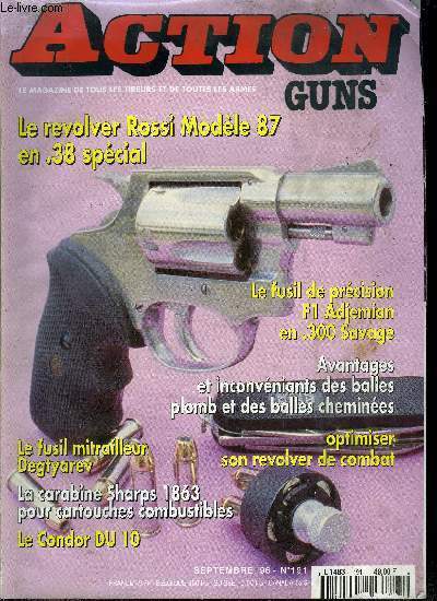 Action Guns n 191 - Le revolver Rossi Modle 87 en cal. 38 spcial par Michel Botterau, Le fusil de prcision F1 Adjemian en .300 savage par Arthur S. Sanderson, Avantages et inconvnients des balles en plomb et des balles chemises par Jol Serre